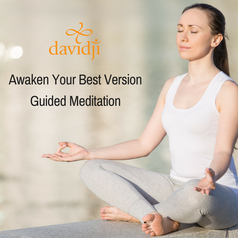 Awaken Your Best Version Guided Meditation - Davidji Meditation Academy