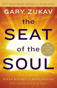 the seat of the soul by gary zukav