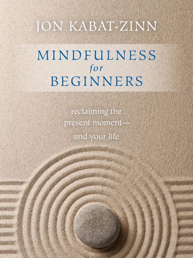 mindfulness for beginners by jon kabat-zinn