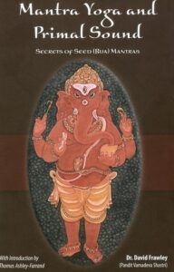 mantra yoga and primal sound by dr. david frawley